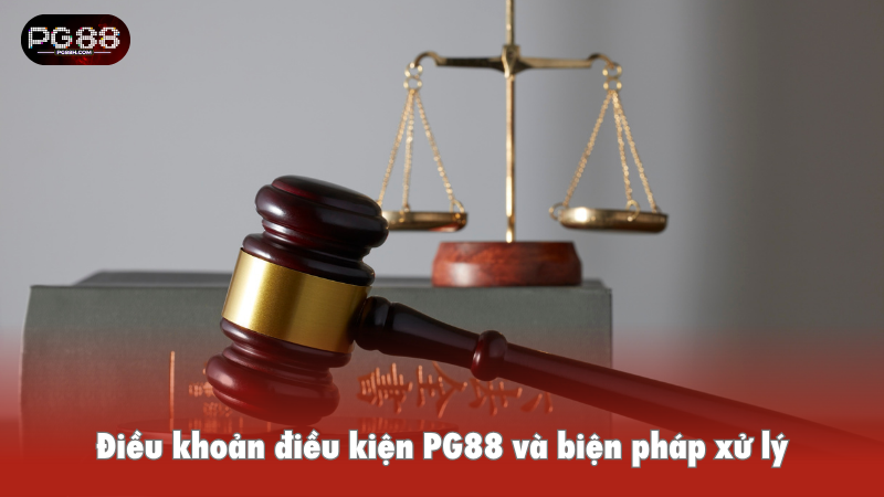 Điều khoản điều kiện PG88 và biện pháp xử lý