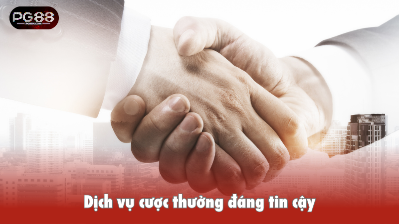 Dịch vụ đáng tin cậy