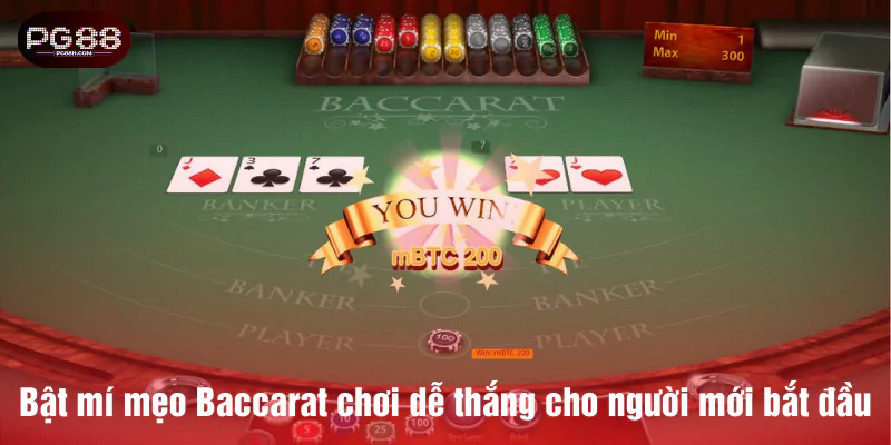 Bật mí mẹo Baccarat chơi dễ thắng cho người mới bắt đầu