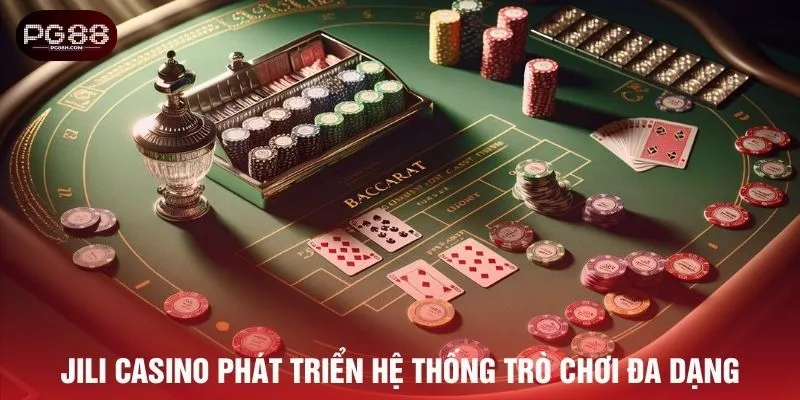 Jili Casino phát triển hệ thống trò chơi đa dạng