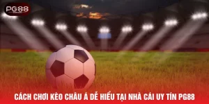 Cách chơi kèo Châu Á