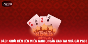 cách chơi tiến lên miền Nam