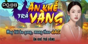 Ăn Khế Trả Vàng PG88 - Trải Nghiệm Nổ Hũ Dân Gian Cuốn Hút