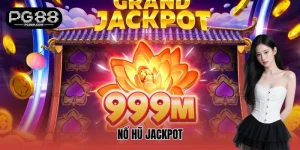 Nổ Hũ Jackpot PG88: Cách Săn Thưởng Khủng Cho Bet Thủ